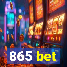 865 bet